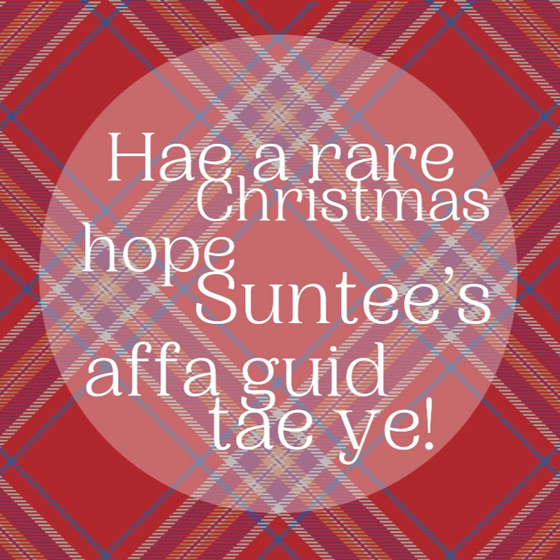 Hae a Rare Christmas, Hope Suntee’s affa guid tae ye! - Doric Christmas Card