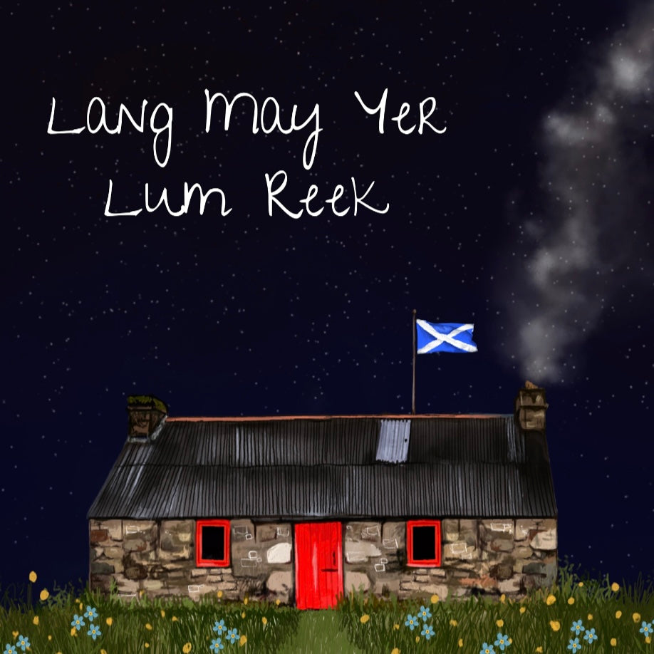 Lang May Yer Lum Reek - New Years Card